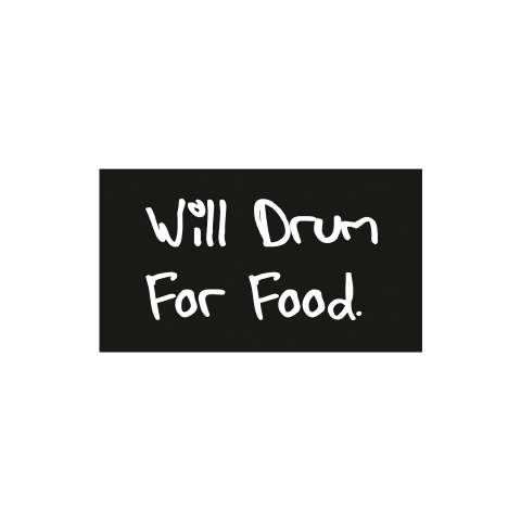 Will drum for food
